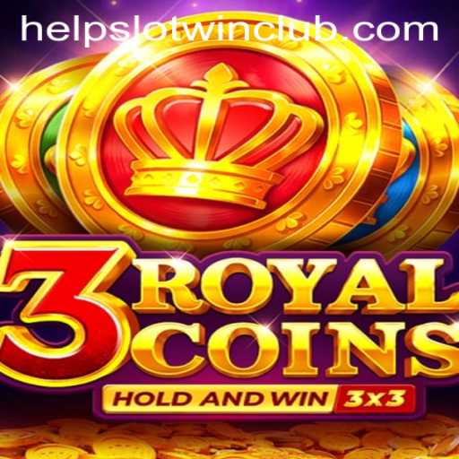 Discover the Excitement of '3royalcoins': Your Guide to Winning Big with Helpslotwin