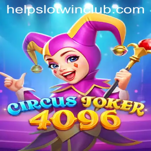 CircusJoker4096: Master the Art of Winning with Helpslotwin