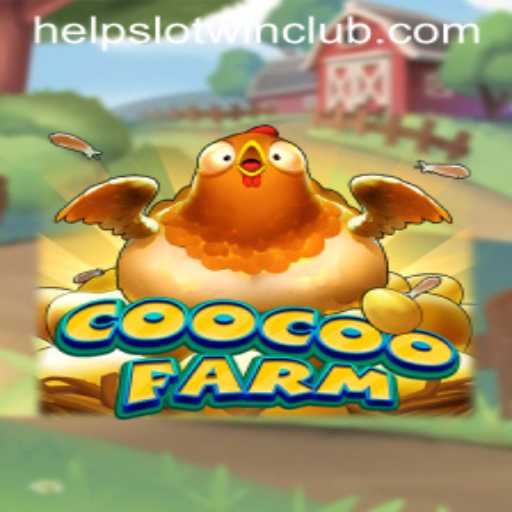 CooCooFarm: An Engaging New Game Experience with Helpslotwin Feature