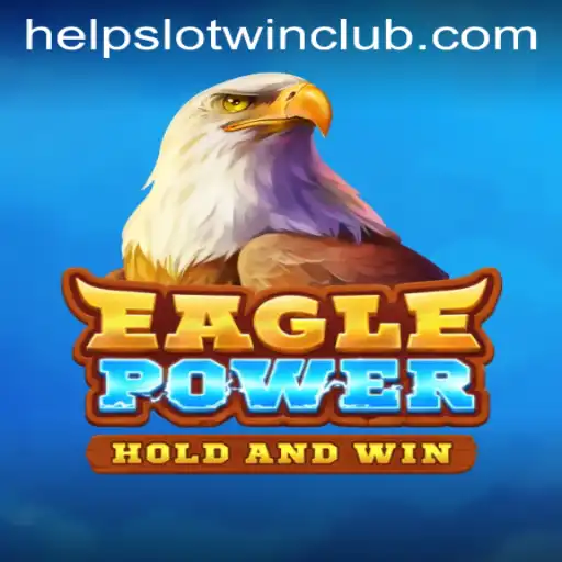 Unveiling the Thrilling World of EaglePower: Harness the Magic of Helpslotwin