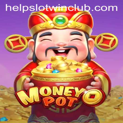 Discovering MoneyPot: An Exciting Game that Enhances Your Luck with Helpslotwin