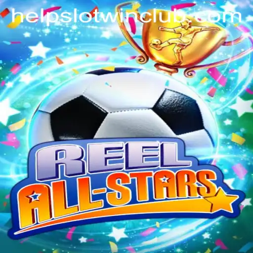 Discover the Thrills of ReelAllStars: A Comprehensive Guide to Helpslotwin